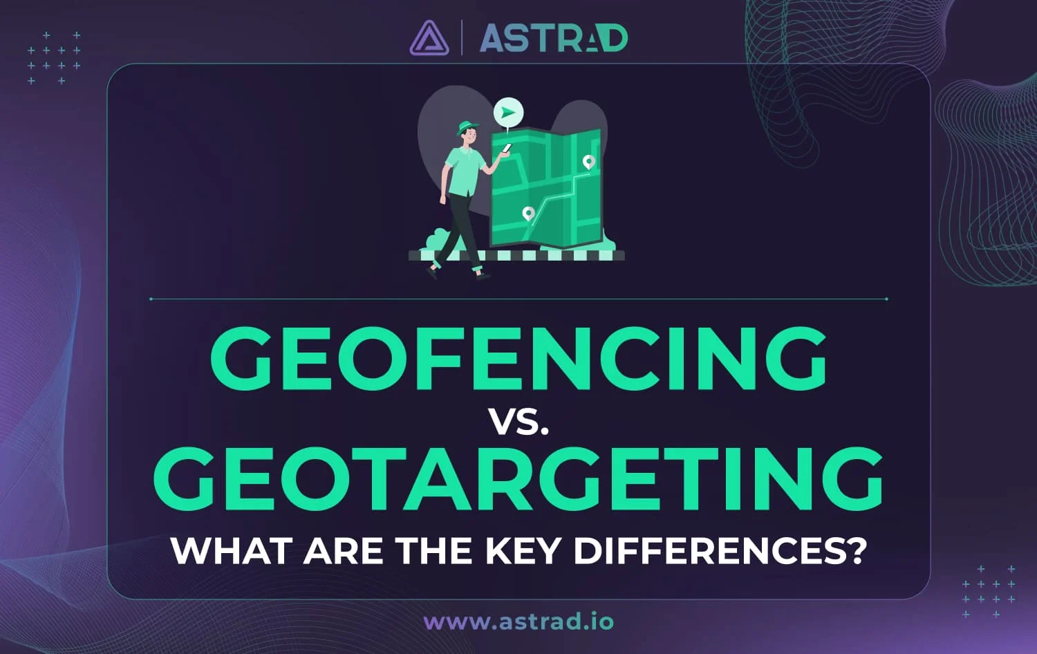 geofencing vs geotargeting