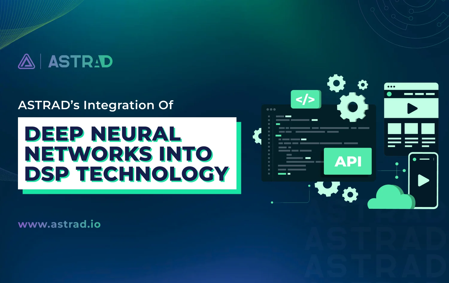 ASTRAD’s Integration of Deep Neural Networks into DSP