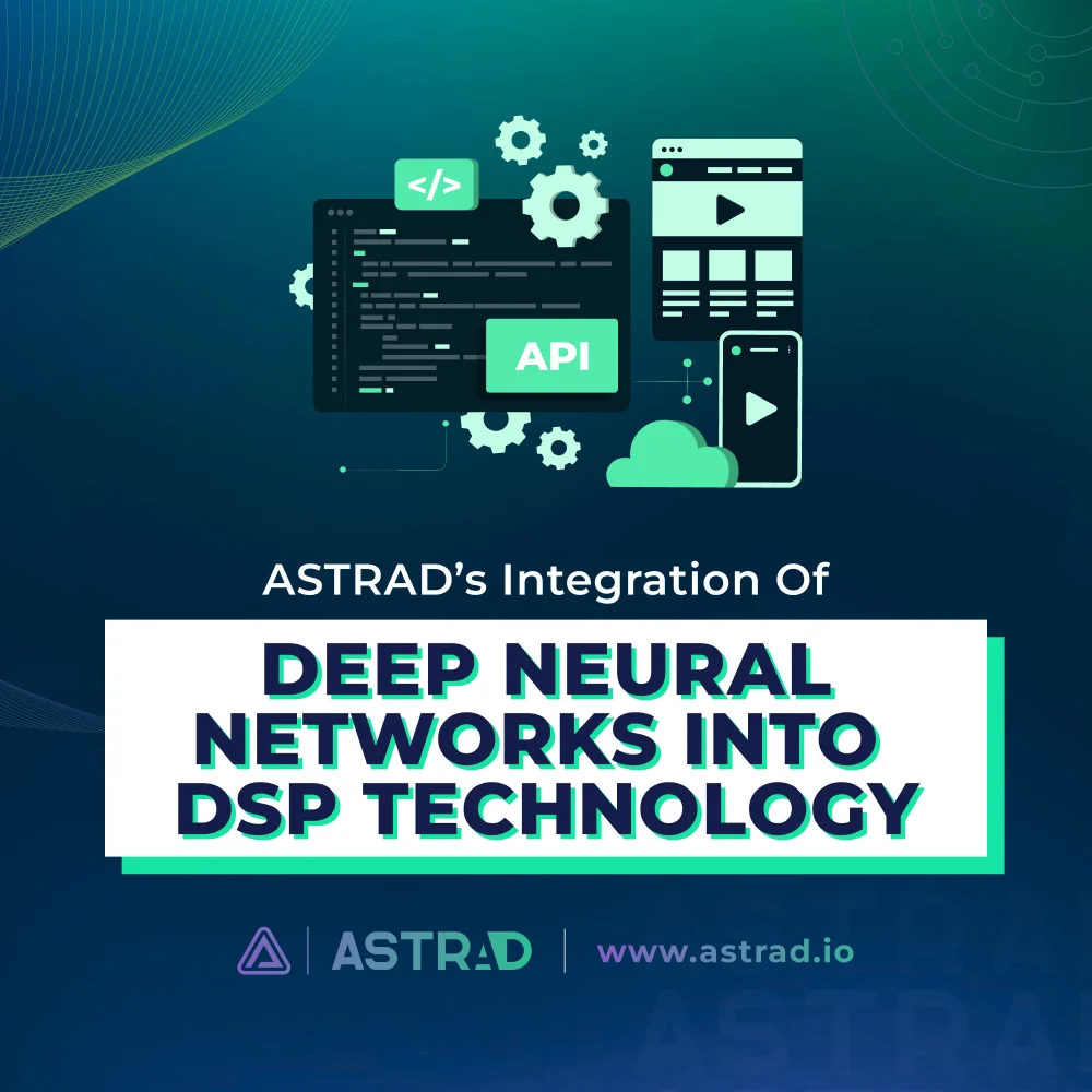 ASTRAD’s Integration of Deep Neural Networks into DSP