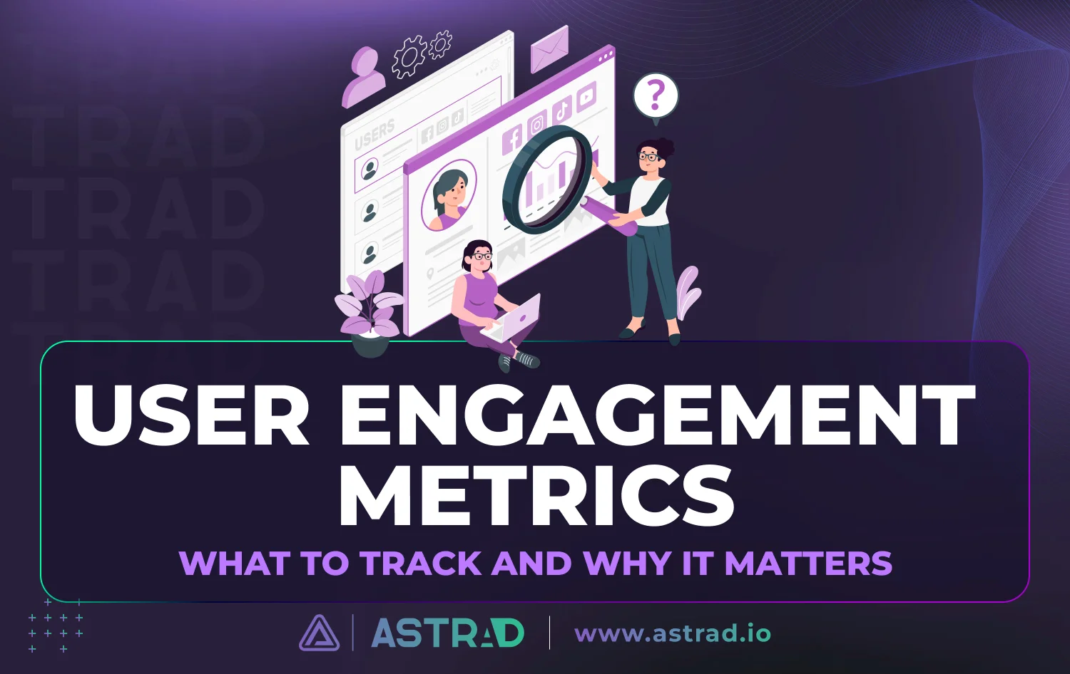 user engagement metrics