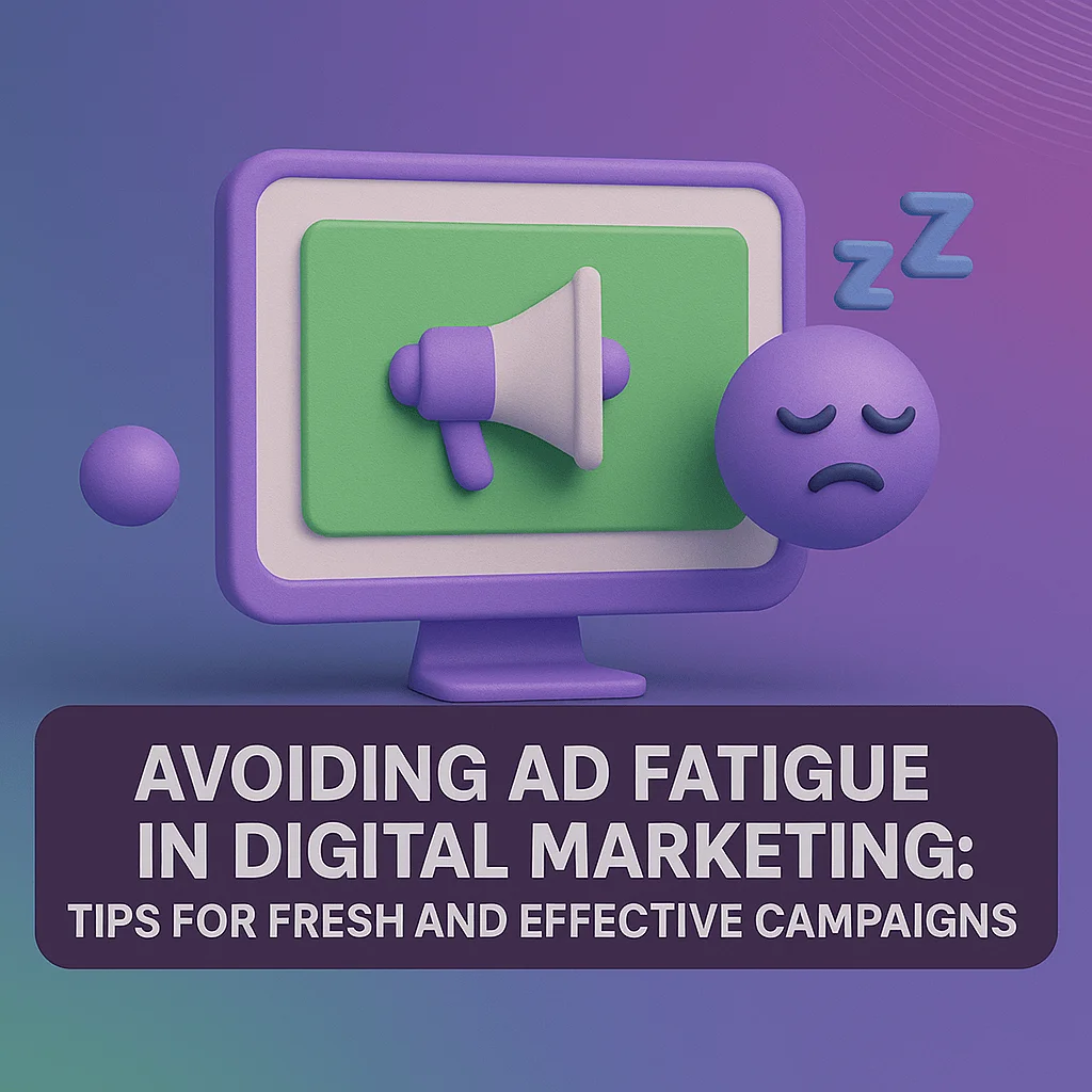 ad fatigue in digital marketing